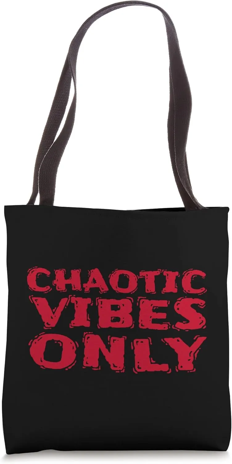 CHAOTIC VIBES ONLY Tote Bag