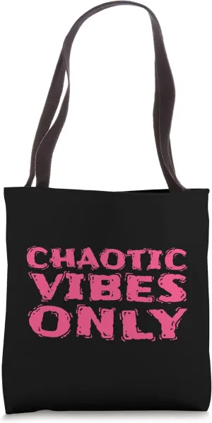 CHAOTIC VIBES ONLY Tote Bag
