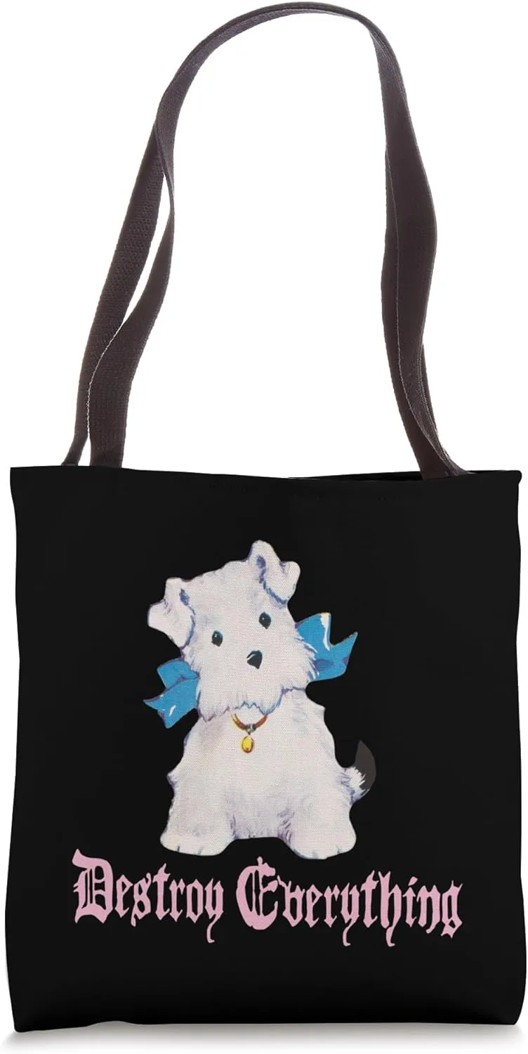 Destroy Everything Cute Puppy Funny Graphic Dog Lovers Tote Bag