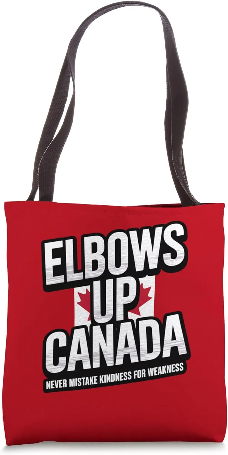 Elbows Up Canada Never Mistake Kindness for Weakness Tote Bag