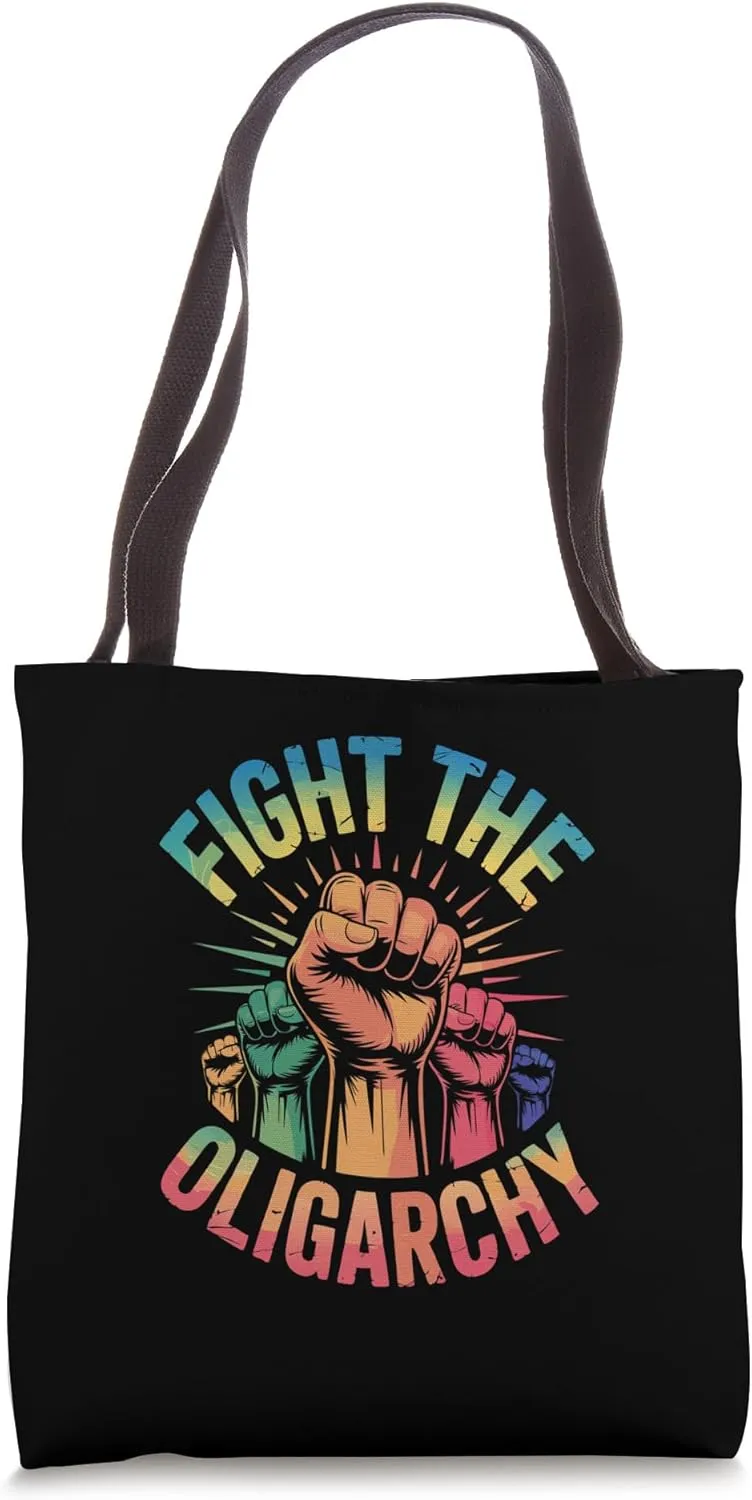 Fight the Oligarchy Anti-Oligarchy Protest Tote Bag