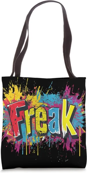 Freak: a funky and bizarre Artistic Splash Design for Freaks Tote Bag