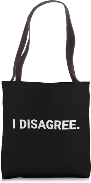 I Disagree Funny Ironic Dank Meme Quote Tote Bag