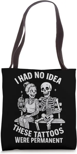 I Had No Idea Tattoo Joke Funny Skull Couple Funny Permanent Tote Bag