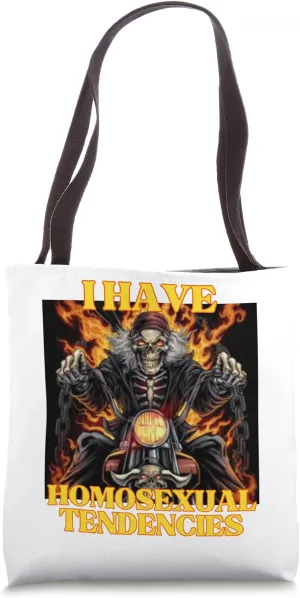 I Have Homosexual Tendencies Funny Edgy Hard Skeleton Meme Tote Bag