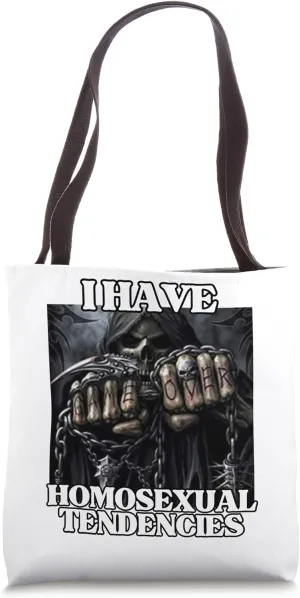 I Have Homosexual Tendencies Funny Edgy Hard Skeleton Meme Tote Bag