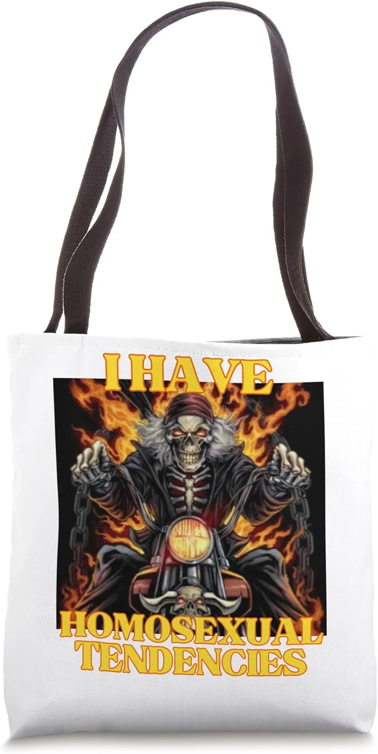 I Have Homosexual Tendencies Funny Edgy Hard Skeleton Meme Tote Bag