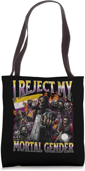 I Reject My Mortal Gender Funny Nonbinary Hard Skeleton Meme Tote Bag