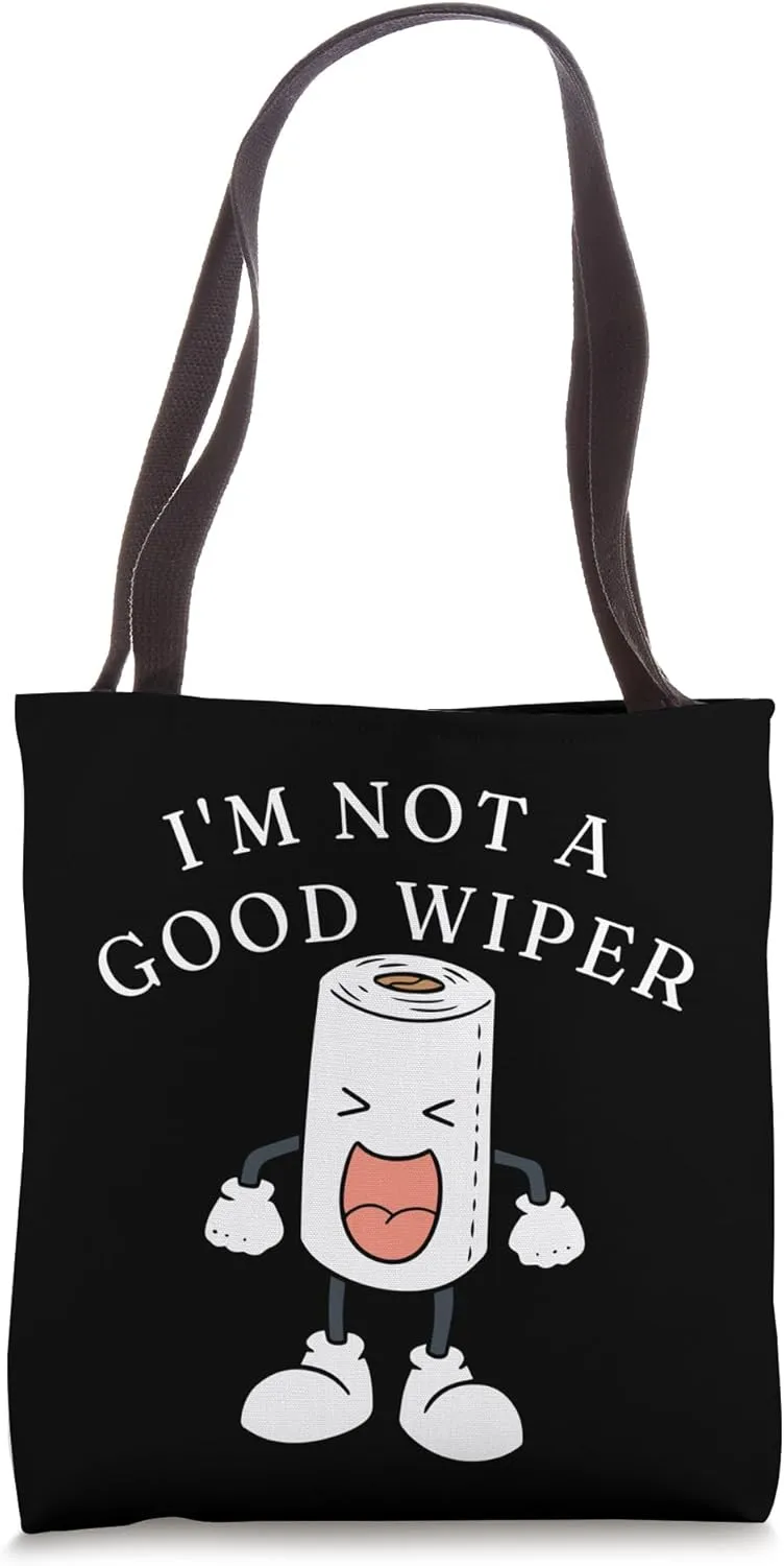 I'm Not A Good Wiper – Offensive Bathroom Humor Tee Tote Bag