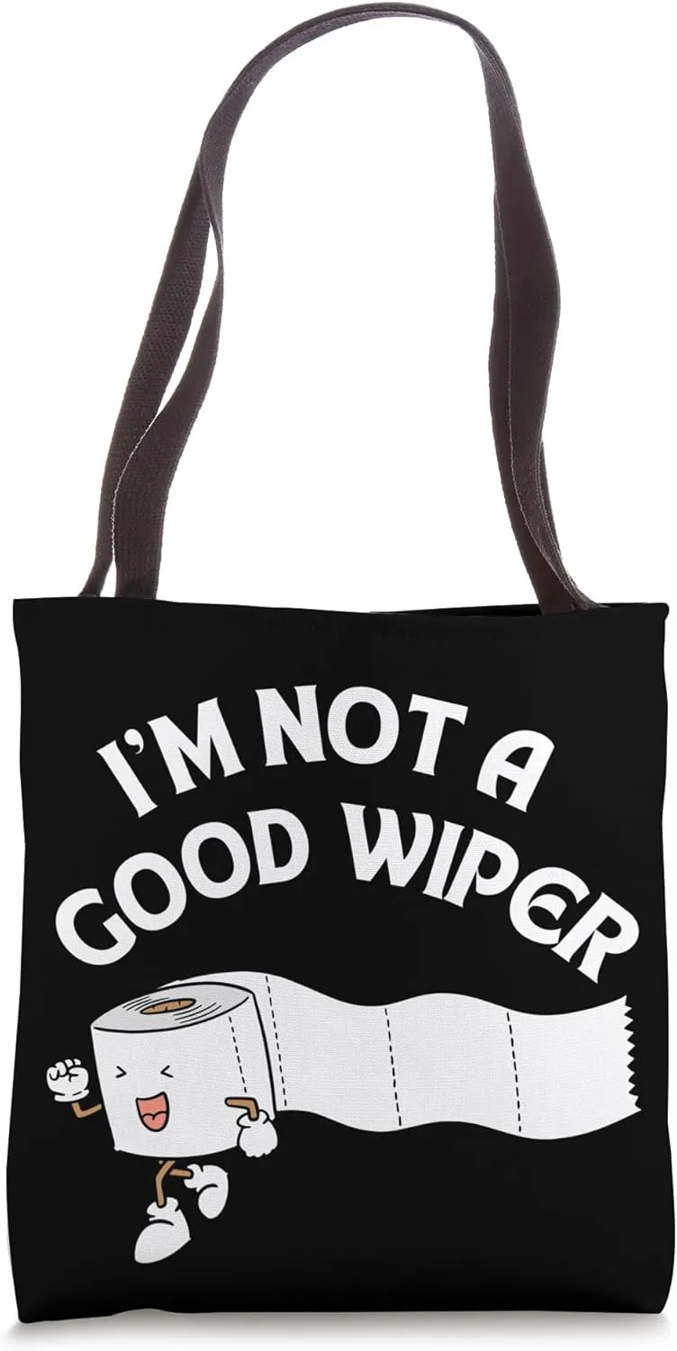 I'm Not A Good Wiper – Offensive Bathroom Humor Tee Tote Bag