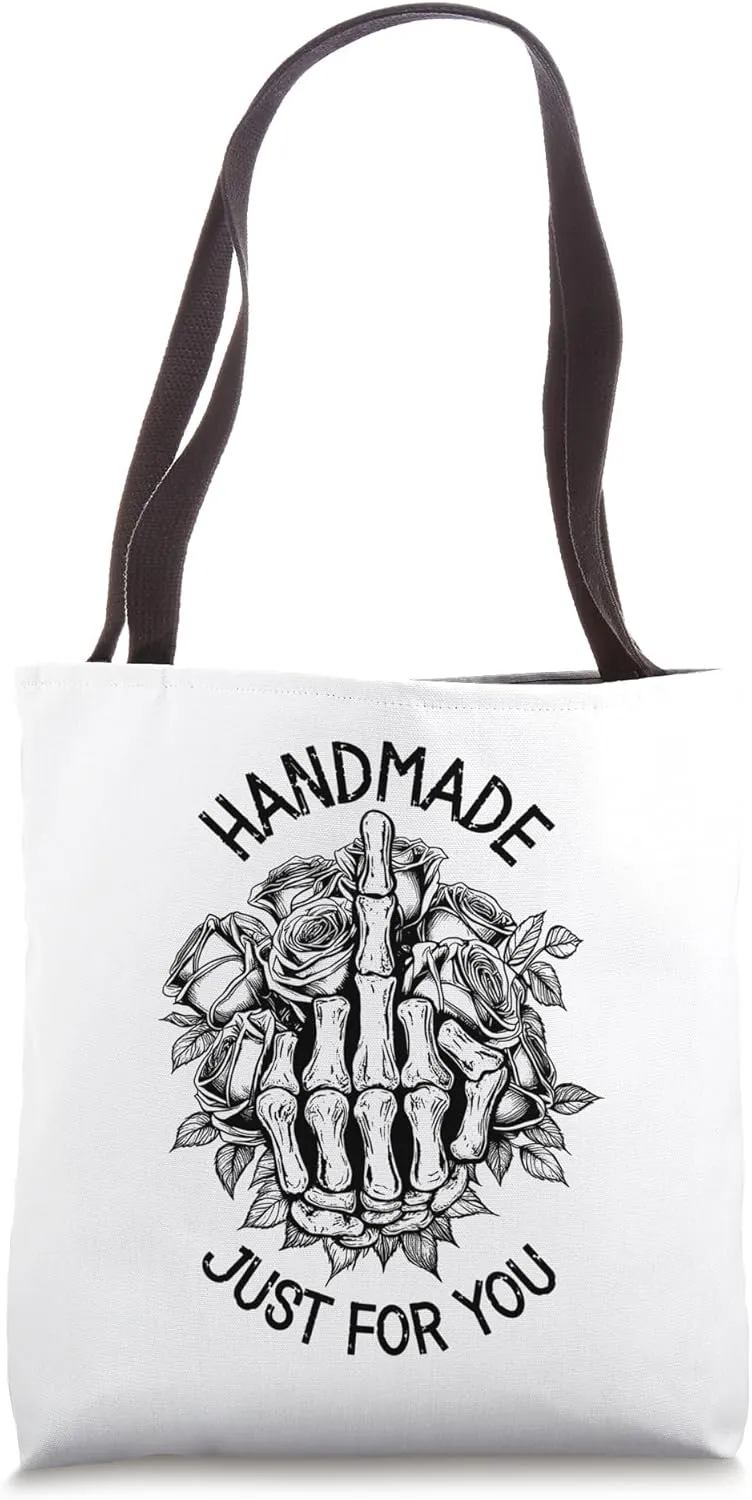Middle Finger Skeleton Hand Handmade Just For You Rude Roses Tote Bag