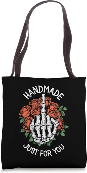 Middle Finger Skeleton Hand Handmade Just For You Rude Roses Tote Bag