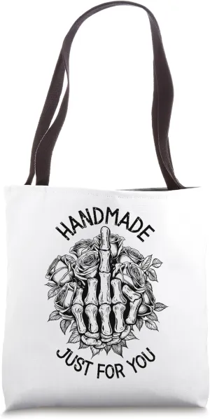 Middle Finger Skeleton Hand Handmade Just For You Rude Roses Tote Bag