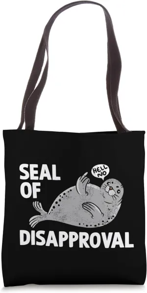 Seal Of Disapproval Funny Pun Humor Hilarious Animal Lover Tote Bag