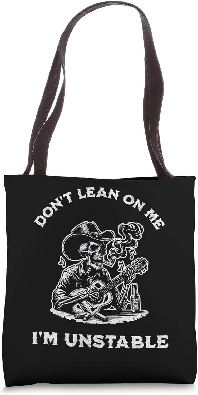 Skeleton Cowboy Playing Guitar Don't Lean On Me I'm Unstable Tote Bag