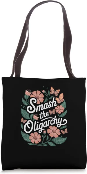 Smash the Oligarchy Anti-Oligarchy Protest Tote Bag