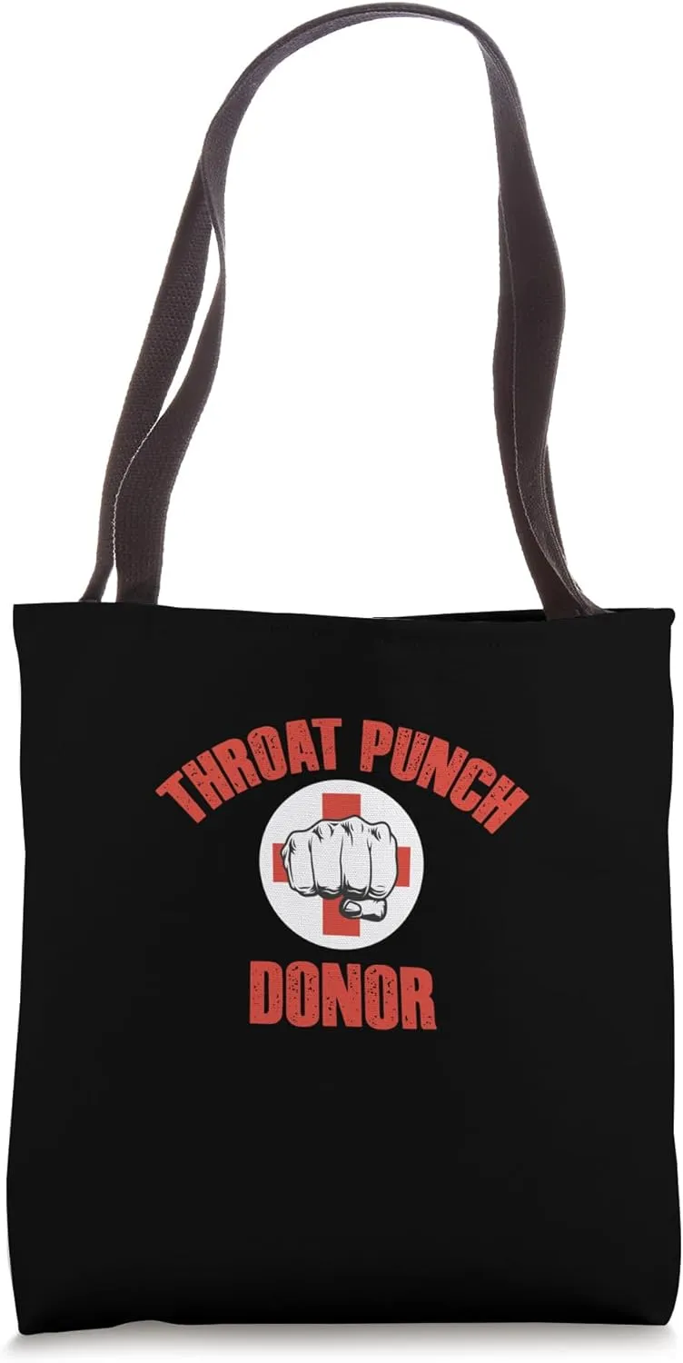 THROAT PUNCH DONOR Funny Savage Chaotic Fierce Confident Tote Bag