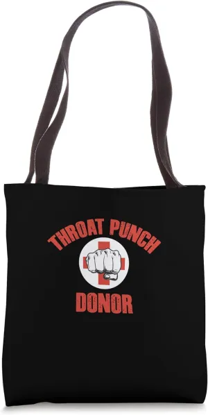 THROAT PUNCH DONOR Funny Savage Chaotic Fierce Confident Tote Bag
