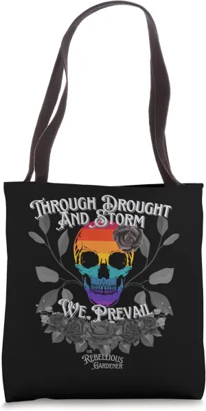 Through Drought and Storm Rebellious Gardener Flower Skull Tote Bag