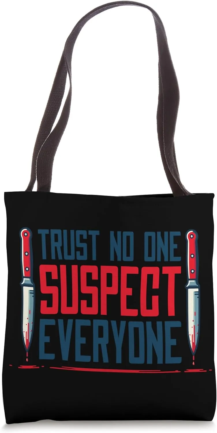 Trust No One, Suspect Everyone Trust No One Quote Design Tote Bag