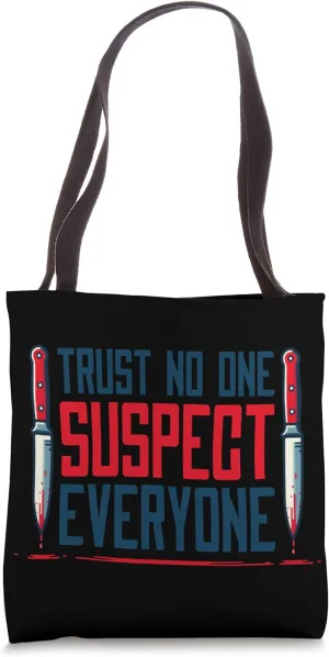 Trust No One, Suspect Everyone Trust No One Quote Design Tote Bag
