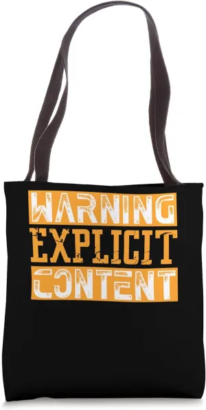 Warning Explicit Content Tote Bag