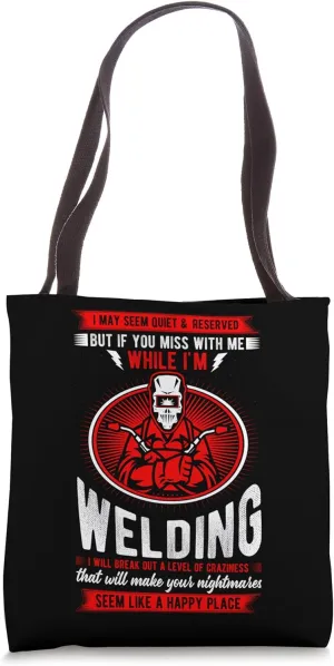 Welder Builder Welding Construction Weld Support Welder Tote Bag