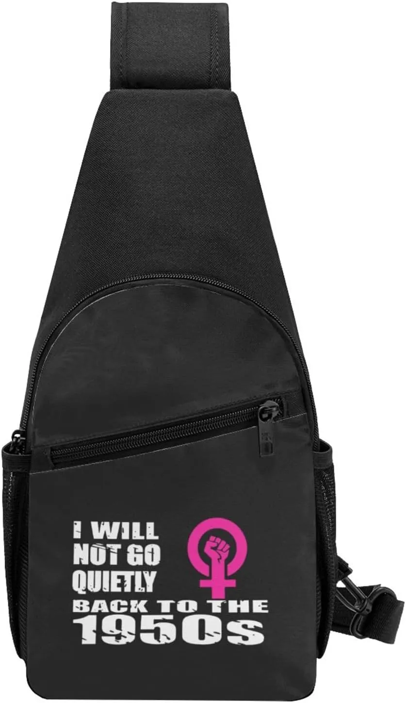 Will Not Go Quietly Back To 1950'S Chest Pack Leisure Shoulder Crossbody Chest Bag