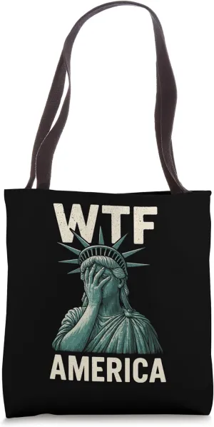 WTF America? Political and Democracy Tote Bag